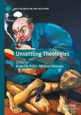 Kolia / Mawson |  Unsettling Theologies | Buch |  Sack Fachmedien