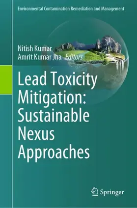 Jha / Kumar |  Lead Toxicity Mitigation: Sustainable Nexus Approaches | Buch |  Sack Fachmedien