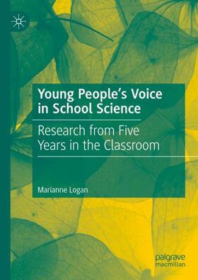 Logan |  Young People¿s Voice in School Science | Buch |  Sack Fachmedien