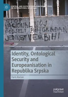 Kocan / Kocan |  Identity, Ontological Security and Europeanisation in Republika Srpska | Buch |  Sack Fachmedien