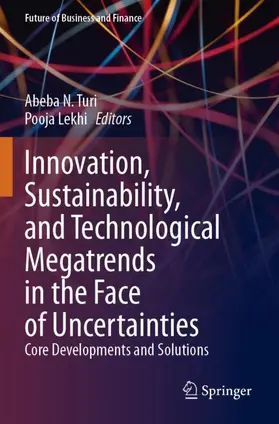 Lekhi / Turi |  Innovation, Sustainability, and Technological Megatrends in the Face of Uncertainties | Buch |  Sack Fachmedien