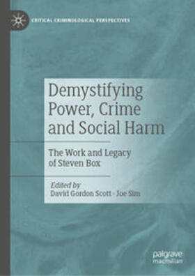 Scott / Sim |  Demystifying Power, Crime and Social Harm | eBook | Sack Fachmedien