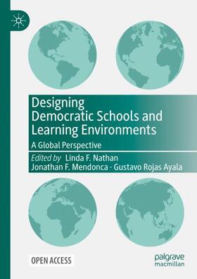 Nathan / Rojas Ayala / Mendonca |  Designing Democratic Schools and Learning Environments | Buch |  Sack Fachmedien