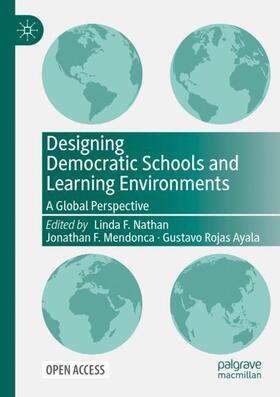 Nathan / Mendonca / Rojas Ayala |  Designing Democratic Schools and Learning Environments | Buch |  Sack Fachmedien