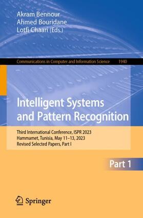 Bennour / Chaari / Bouridane |  Intelligent Systems and Pattern Recognition | Buch |  Sack Fachmedien