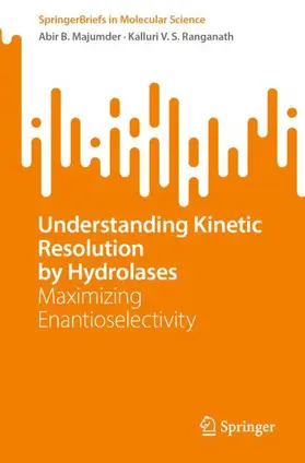 Ranganath / Majumder |  Understanding Kinetic Resolution by Hydrolases | Buch |  Sack Fachmedien