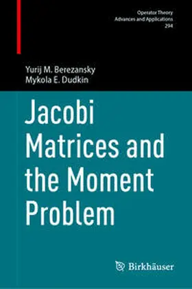 Berezansky / Dudkin |  Jacobi Matrices and the Moment Problem | eBook | Sack Fachmedien