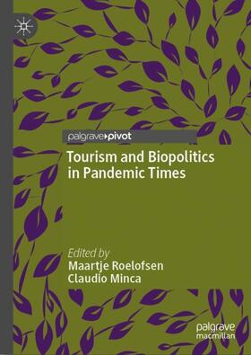 Minca / Roelofsen |  Tourism and Biopolitics in Pandemic Times | Buch |  Sack Fachmedien
