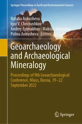 Ankusheva / Chechushkov / Epimakhov |  Geoarchaeology and Archaeological Mineralogy | Buch |  Sack Fachmedien