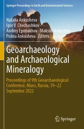 Ankusheva / Chechushkov / Epimakhov |  Geoarchaeology and Archaeological Mineralogy | Buch |  Sack Fachmedien