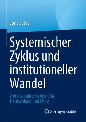 Lucev / Lucev |  Systemischer Zyklus und institutioneller Wandel | Buch |  Sack Fachmedien