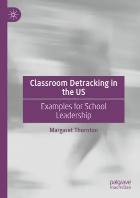 Thornton |  Classroom Detracking in the US | Buch |  Sack Fachmedien