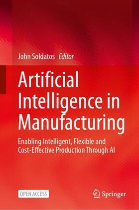 Soldatos |  Artificial Intelligence in Manufacturing | Buch |  Sack Fachmedien