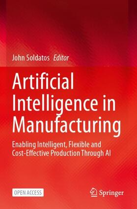 Soldatos |  Artificial Intelligence in Manufacturing | Buch |  Sack Fachmedien