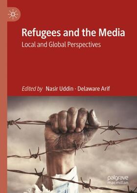 Arif / Uddin |  Refugees and the Media | Buch |  Sack Fachmedien