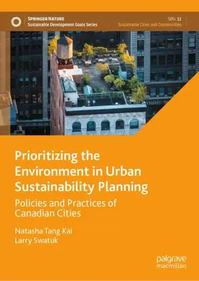 Swatuk / Tang Kai |  Prioritizing the Environment in Urban Sustainability Planning | Buch |  Sack Fachmedien