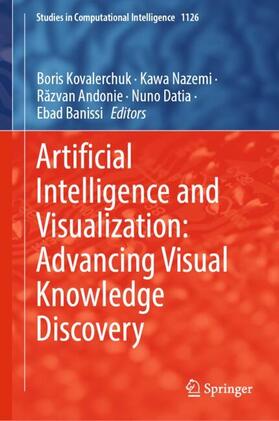 Kovalerchuk / Nazemi / Andonie |  Artificial Intelligence and Visualization: Advancing Visual Knowledge Discovery | Buch |  Sack Fachmedien