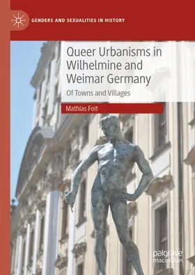 Foit |  Queer Urbanisms in Wilhelmine and Weimar Germany | Buch |  Sack Fachmedien