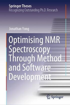 Yong |  Optimising NMR Spectroscopy Through Method and Software Development | Buch |  Sack Fachmedien