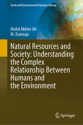 Ali / Kamraju |  Natural Resources and Society: Understanding the Complex Relationship Between Humans and the Environment | eBook | Sack Fachmedien