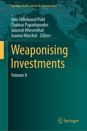 Hillebrand Pohl / Warchol / Papadopoulos |  Weaponising Investments | Buch |  Sack Fachmedien