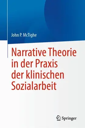 McTighe |  Narrative Theorie in der Praxis der klinischen Sozialarbeit | Buch |  Sack Fachmedien