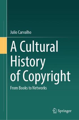 Carvalho | A Cultural History of Copyright | Buch | 978-3-031-46853-7 | sack.de