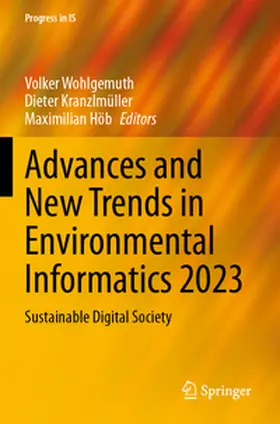 Wohlgemuth / Höb / Kranzlmüller |  Advances and New Trends in Environmental Informatics 2023 | Buch |  Sack Fachmedien