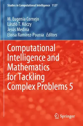 Cornejo / Ramírez-Poussa / Kóczy |  Computational Intelligence and Mathematics for Tackling Complex Problems 5 | Buch |  Sack Fachmedien