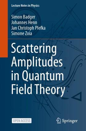 Badger / Zoia / Henn |  Scattering Amplitudes in Quantum Field Theory | Buch |  Sack Fachmedien