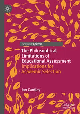 Cantley |  The Philosophical Limitations of Educational Assessment | Buch |  Sack Fachmedien