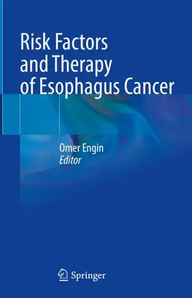 Engin |  Risk Factors and Therapy of Esophagus Cancer | Buch |  Sack Fachmedien