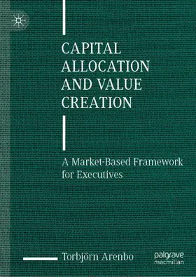 Arenbo |  Capital Allocation and Value Creation | Buch |  Sack Fachmedien