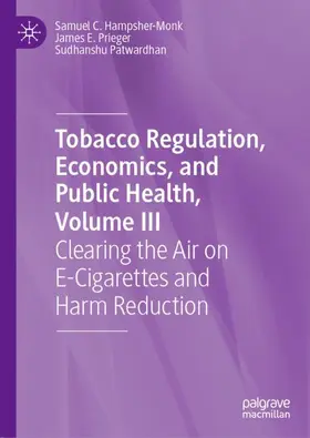 Hampsher-Monk / Prieger / Patwardhan |  Tobacco Regulation, Economics, and Public Health, Volume III | Buch |  Sack Fachmedien