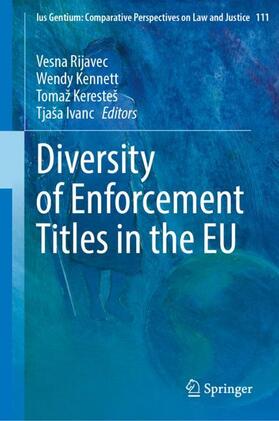 Rijavec / Ivanc / Kennett |  Diversity of Enforcement Titles in the EU | Buch |  Sack Fachmedien