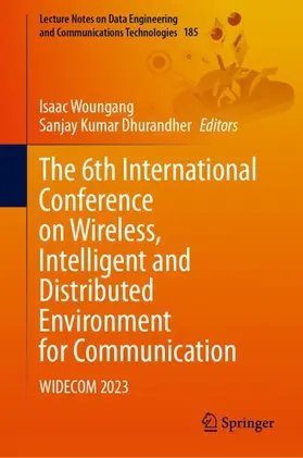 Dhurandher / Woungang |  The 6th International Conference on Wireless, Intelligent and Distributed Environment for Communication | Buch |  Sack Fachmedien