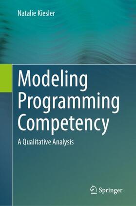 Kiesler |  Modeling Programming Competency | Buch |  Sack Fachmedien