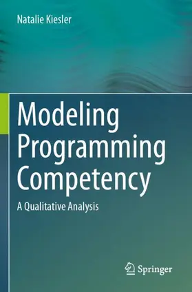 Kiesler |  Modeling Programming Competency | Buch |  Sack Fachmedien