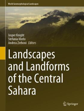 Knight / Zerboni / Merlo |  Landscapes and Landforms of the Central Sahara | Buch |  Sack Fachmedien