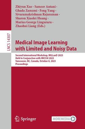 Xue / Antani / Zamzmi |  Medical Image Learning with Limited and Noisy Data | Buch |  Sack Fachmedien