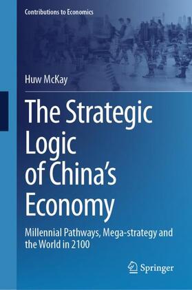 McKay |  The Strategic Logic of China¿s Economy | Buch |  Sack Fachmedien