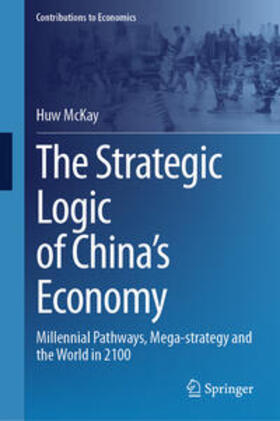 McKay |  The Strategic Logic of China’s Economy | eBook | Sack Fachmedien