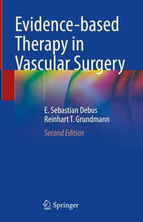 Grundmann / Debus |  Evidence-based Therapy in Vascular Surgery | Buch |  Sack Fachmedien