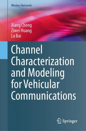Cheng / Bai / Huang |  Channel Characterization and Modeling for Vehicular Communications | Buch |  Sack Fachmedien