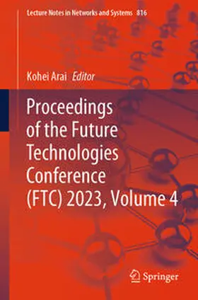 Arai |  Proceedings of the Future Technologies Conference (FTC) 2023, Volume 4 | eBook | Sack Fachmedien