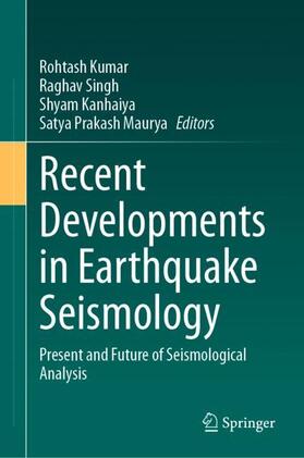 Kumar / Maurya / Singh |  Recent Developments in Earthquake Seismology | Buch |  Sack Fachmedien