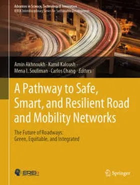 Akhnoukh / Kaloush / Souliman |  A Pathway to Safe, Smart, and Resilient Road and Mobility Networks | eBook | Sack Fachmedien