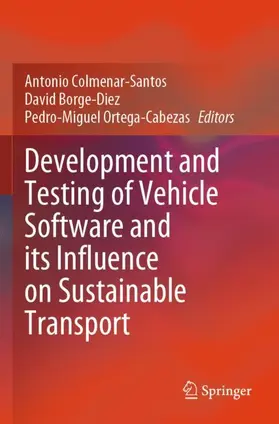 Colmenar-Santos / Ortega-Cabezas / Borge-Diez |  Development and Testing of Vehicle Software and its Influence on Sustainable Transport | Buch |  Sack Fachmedien