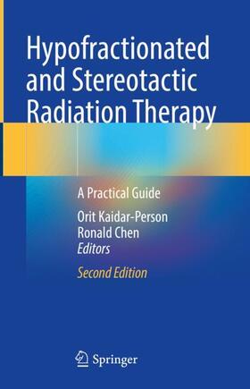 Chen / Kaidar-Person |  Hypofractionated and Stereotactic Radiation Therapy | Buch |  Sack Fachmedien