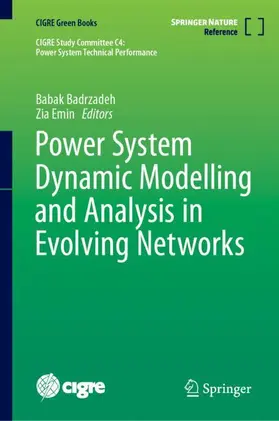 Emin / Badrzadeh |  Power System Dynamic Modelling and Analysis in Evolving Networks | Buch |  Sack Fachmedien